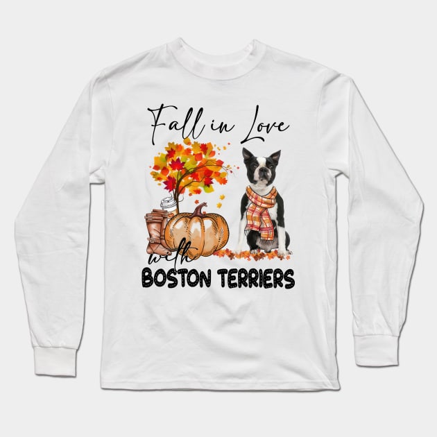 Fall In Love With Boston Terriers Fall Pumpkin Thanksgiving Long Sleeve T-Shirt by cyberpunk art